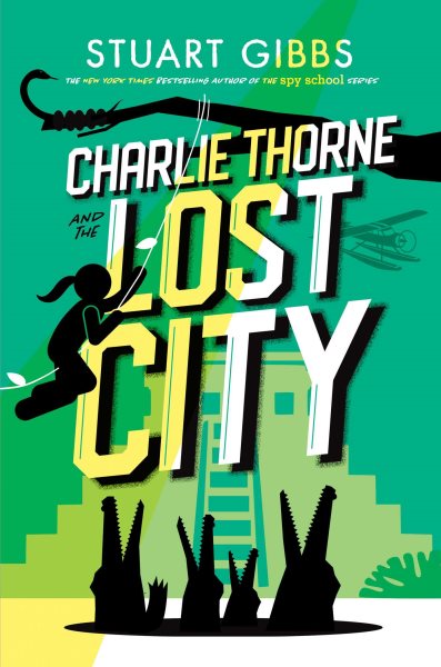 Cover of book: Charlie Thorne and the Lost City
